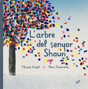 L'ARBRE DEL SENYOR SHAUN | 9788418702297 | VIDAL SÁENZ, MIREIA | Galatea Llibres | Llibreria online de Reus, Tarragona | Comprar llibres en català i castellà online