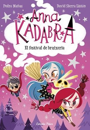 ANNA KADABRA 8. EL FESTIVAL DE BRUIXERIA | 9788413891699 | MAÑAS, PEDRO | Galatea Llibres | Llibreria online de Reus, Tarragona | Comprar llibres en català i castellà online