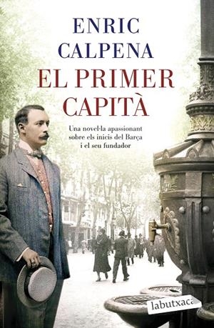 EL PRIMER CAPITÀ | 9788418572869 | CALPENA, ENRIC | Galatea Llibres | Librería online de Reus, Tarragona | Comprar libros en catalán y castellano online