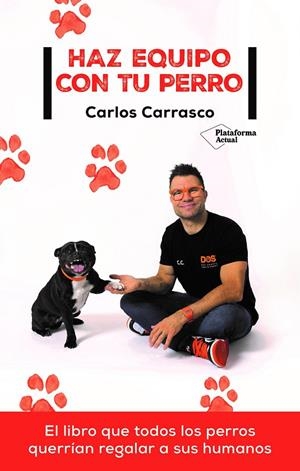 HAZ EQUIPO CON TU PERRO | 9788418927409 | CARRASCO, CARLOS | Galatea Llibres | Llibreria online de Reus, Tarragona | Comprar llibres en català i castellà online