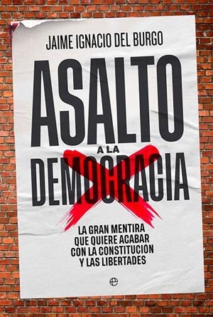 ASALTO A LA DEMOCRACIA | 9788413842929 | DEL BURGO, JAIME IGNACIO | Galatea Llibres | Llibreria online de Reus, Tarragona | Comprar llibres en català i castellà online
