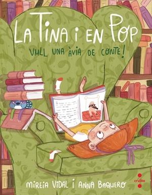 LA TINA I EN POP 3 VULL UNA AVIA DE CONTE! | 9788466150415 | VIDAL SAENZ, MIREIA | Galatea Llibres | Llibreria online de Reus, Tarragona | Comprar llibres en català i castellà online