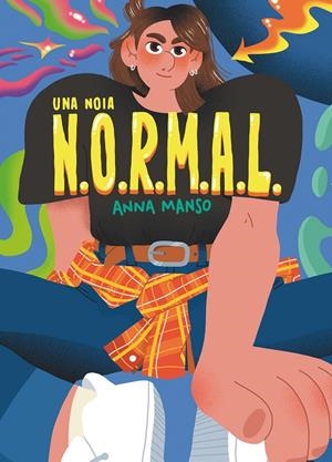 UNA NOIA N.O.R.M.A.L. | 9788466150736 | MANSO MUNNÉ, ANNA | Galatea Llibres | Llibreria online de Reus, Tarragona | Comprar llibres en català i castellà online