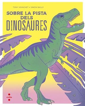 SOBRE LA PISTA DELS DINOSAURES | 9788466149679 | VOINCHET , TONY | Galatea Llibres | Librería online de Reus, Tarragona | Comprar libros en catalán y castellano online