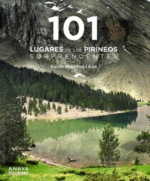 101 LUGARES DE LOS PIRINEOS SORPRENDENTES | 9788491584490 | MARTÍNEZ I EDO, XAVIER | Galatea Llibres | Llibreria online de Reus, Tarragona | Comprar llibres en català i castellà online