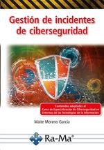 GESTION DE INCIDENTES DE CIBERSEGURIDAD | 9788418971730 | MORENO GARCIA, MAITE | Galatea Llibres | Librería online de Reus, Tarragona | Comprar libros en catalán y castellano online