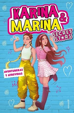 AVENTURERAS Y ATREVIDAS (KARINA & MARINA SECRET STARS 3) | 9788418594779 | KARINA & MARINA | Galatea Llibres | Llibreria online de Reus, Tarragona | Comprar llibres en català i castellà online