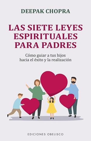 LAS SIETE LEYES ESPIRITUALES PARA PADRES | 9788491118268 | CHOPRA, DEEPAK | Galatea Llibres | Llibreria online de Reus, Tarragona | Comprar llibres en català i castellà online