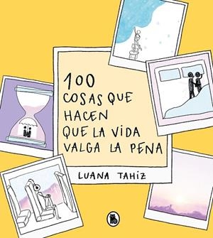 100 COSAS QUE HACEN QUE LA VIDA VALGA LA PENA | 9788402426789 | REGUEIRO PUPPO, LUANA TAHIZ | Galatea Llibres | Llibreria online de Reus, Tarragona | Comprar llibres en català i castellà online