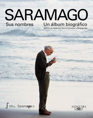 SARAMAGO. SUS NOMBRES. UN ÁLBUM BIOGRÁFICO | 9788420428062 | VV.AA. | Galatea Llibres | Llibreria online de Reus, Tarragona | Comprar llibres en català i castellà online