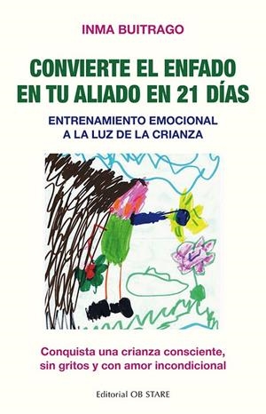 CONVIERTE EL ENFADO EN TU ALIADO EN 21 DÍAS | 9788418956058 | BUITRAGO NAVARRO, INMACULADA | Galatea Llibres | Llibreria online de Reus, Tarragona | Comprar llibres en català i castellà online