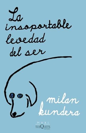 LA INSOPORTABLE LEVEDAD DEL SER | 9788411070775 | KUNDERA, MILAN | Galatea Llibres | Librería online de Reus, Tarragona | Comprar libros en catalán y castellano online