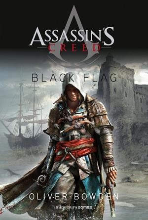 ASSASSIN'S CREED. BLACK FLAG | 9788445011713 | BOWDEN, OLIVER | Galatea Llibres | Llibreria online de Reus, Tarragona | Comprar llibres en català i castellà online