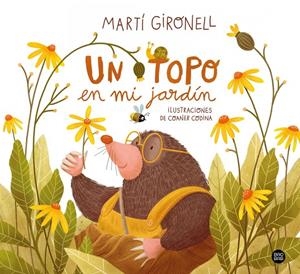 UN TOPO EN MI JARDÍN | 9788408251323 | GIRONELL, MARTÍ/CODINA, COANER | Galatea Llibres | Llibreria online de Reus, Tarragona | Comprar llibres en català i castellà online
