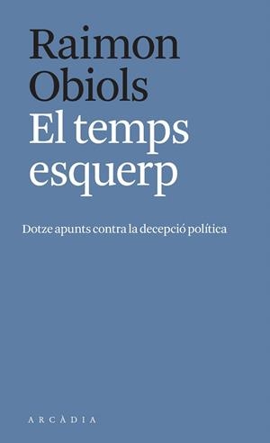 EL TEMPS ESQUERP | 9788412471700 | OBIOLS, RAIMON | Galatea Llibres | Librería online de Reus, Tarragona | Comprar libros en catalán y castellano online