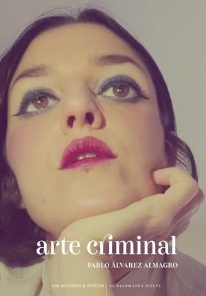ARTE CRIMINAL | 9788412120295 | ÁLVAREZ ALMAGRO, PABLO | Galatea Llibres | Librería online de Reus, Tarragona | Comprar libros en catalán y castellano online