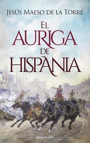 EL AURIGA DE HISPANIA | 9788418623394 | MAESO DE LA TORRE, JESÚS | Galatea Llibres | Llibreria online de Reus, Tarragona | Comprar llibres en català i castellà online