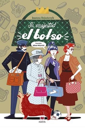 SU MAJESTAD EL BOLSO | 9788418184994 | WÓJCICKI, ADAM/BOJANCZYK, JOANNA | Galatea Llibres | Librería online de Reus, Tarragona | Comprar libros en catalán y castellano online