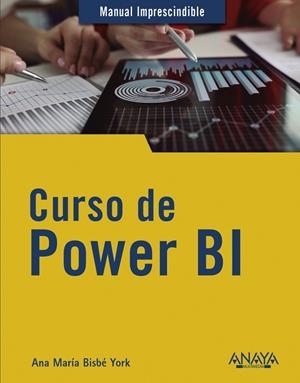 CURSO DE POWER BI | 9788441544345 | BISBÉ YORK, ANA MARÍA | Galatea Llibres | Llibreria online de Reus, Tarragona | Comprar llibres en català i castellà online