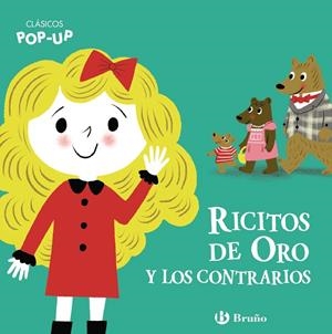 CLÁSICOS POP-UP. RICITOS DE ORO Y LOS CONTRARIOS | 9788469664490 | Galatea Llibres | Llibreria online de Reus, Tarragona | Comprar llibres en català i castellà online