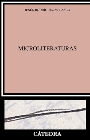 MICROLITERATURAS | 9788437644042 | RODRÍGUEZ-VELASCO, JESÚS | Galatea Llibres | Llibreria online de Reus, Tarragona | Comprar llibres en català i castellà online
