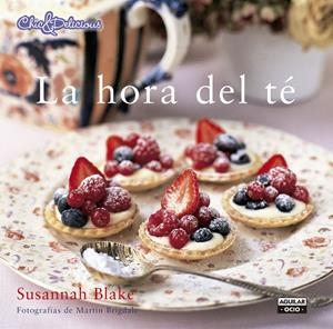 LA HORA DEL TÉ (CHIC & DELICIOUS) | 9788403514737 | BLAKE, SUSANNAH | Galatea Llibres | Llibreria online de Reus, Tarragona | Comprar llibres en català i castellà online