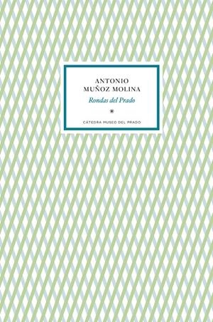 RONDAS DEL PRADO | 9788419008060 | MUÑOZ MOLINA, ANTONIO | Galatea Llibres | Llibreria online de Reus, Tarragona | Comprar llibres en català i castellà online