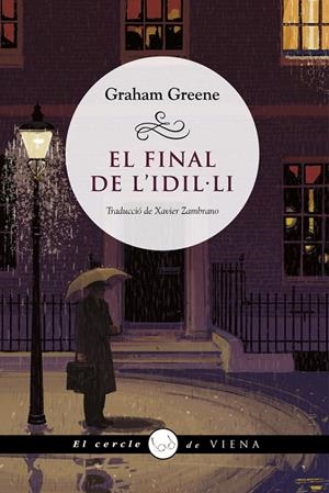 EL FINAL DE L'IDIL·LI | 9788418908385 | GREENE, GRAHAM | Galatea Llibres | Llibreria online de Reus, Tarragona | Comprar llibres en català i castellà online