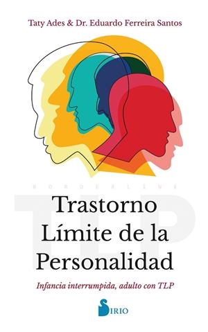 TRASTORNO LÍMITE DE LA PERSONALIDAD | 9788418531712 | ADES, TATY/FERREIRA SANTOS, DR. EDUARDO | Galatea Llibres | Librería online de Reus, Tarragona | Comprar libros en catalán y castellano online