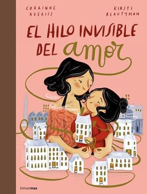 EL HILO INVISIBLE DEL AMOR | 9788408251231 | AVERISS, CORRINNE/BEAUTYMAN, KIRSTI | Galatea Llibres | Librería online de Reus, Tarragona | Comprar libros en catalán y castellano online