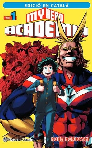 MY HERO ACADEMIA 1 CAT | 9788411124089 | HORIKOSHI, KOHEI | Galatea Llibres | Librería online de Reus, Tarragona | Comprar libros en catalán y castellano online
