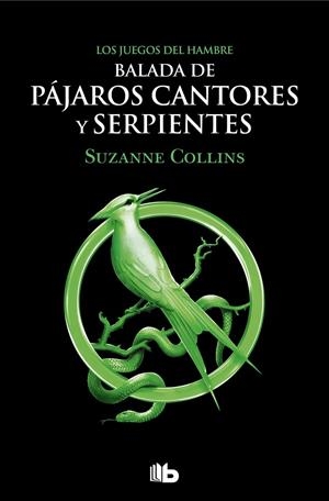 BALADA DE PÁJAROS CANTORES Y SERPIENTES (LOS JUEGOS DEL HAMBRE) | 9788413144887 | COLLINS, SUZANNE | Galatea Llibres | Llibreria online de Reus, Tarragona | Comprar llibres en català i castellà online
