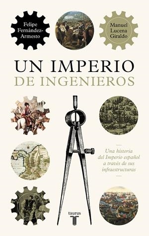 UN IMPERIO DE INGENIEROS | 9788430624478 | LUCENA, MANUEL/FERNÁNDEZ-ARMESTO, FELIPE | Galatea Llibres | Llibreria online de Reus, Tarragona | Comprar llibres en català i castellà online