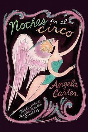 NOCHES EN EL CIRCO | 9788417517878 | CARTER, ANGELA | Galatea Llibres | Librería online de Reus, Tarragona | Comprar libros en catalán y castellano online