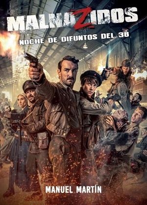 MALNAZIDOS NOCHE DE DIFUNTOS DEL 38 | 9788418898938 | MARTÍN FERRERAS, MANUEL | Galatea Llibres | Llibreria online de Reus, Tarragona | Comprar llibres en català i castellà online
