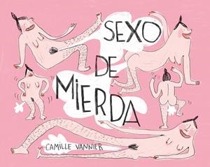 SEXO DE MIERDA | 9788418215957 | VANNIER, CAMILLE | Galatea Llibres | Llibreria online de Reus, Tarragona | Comprar llibres en català i castellà online
