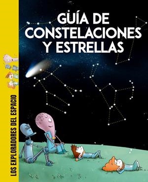 GUÍA DE CONSTELACIONES Y ESTRELLAS | 9788413611273 | CENADELLI, CARLO DAVIDE | Galatea Llibres | Librería online de Reus, Tarragona | Comprar libros en catalán y castellano online