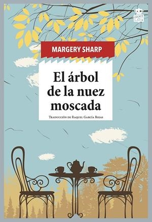 EL ÁRBOL DE LA NUEZ MOSCADA | 9788418918087 | SHARP, MARGERY | Galatea Llibres | Llibreria online de Reus, Tarragona | Comprar llibres en català i castellà online