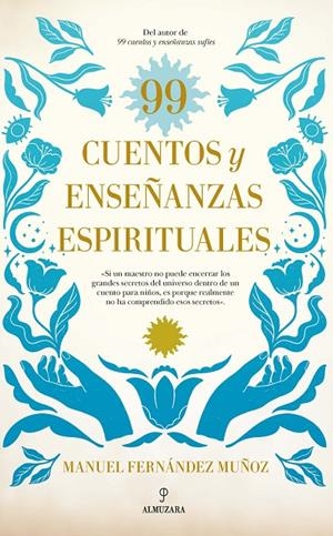 99 CUENTOS Y ENSEÑANZAS ESPIRITUALES | 9788418648786 | FERNÁNDEZ MUÑOZ, MANUEL | Galatea Llibres | Llibreria online de Reus, Tarragona | Comprar llibres en català i castellà online