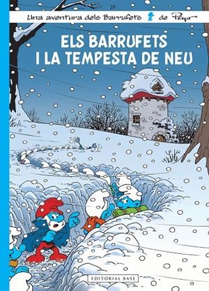 ELS BARRUFETS 39. ELS BARRUFETS I LA TEMPESTA DE NEU | 9788419007094 | CULLIFORD, THIERRY/JOST, ALAIN | Galatea Llibres | Llibreria online de Reus, Tarragona | Comprar llibres en català i castellà online