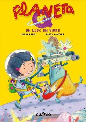 PLANETA Q. UN LLOC A VIURE | 9788482895604 | PEIX, SUSANA/ MONTAÑÁ, MARTA | Galatea Llibres | Librería online de Reus, Tarragona | Comprar libros en catalán y castellano online