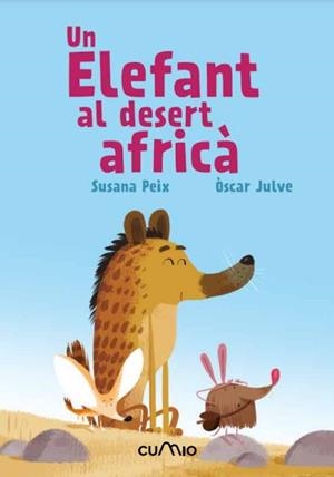 UN ELEFANT AL DESERT AFRICÀ | 9788482895635 | PEIX, SUSANA/ JULVE, ÓSCAR | Galatea Llibres | Llibreria online de Reus, Tarragona | Comprar llibres en català i castellà online