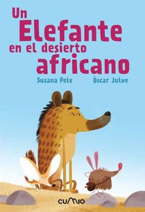UN ELEFANTE EN EL DESIERTO AFRICANO | 9788482895611 | PEIX, SUSANA/ JULVE, ÓSCAR | Galatea Llibres | Llibreria online de Reus, Tarragona | Comprar llibres en català i castellà online