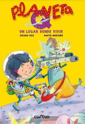 PLANETA Q. UN LUGAR DONDE VIVIR | 9788482895581 | PEIX, SUSANA/ MONTAÑÁ, MARTA | Galatea Llibres | Librería online de Reus, Tarragona | Comprar libros en catalán y castellano online