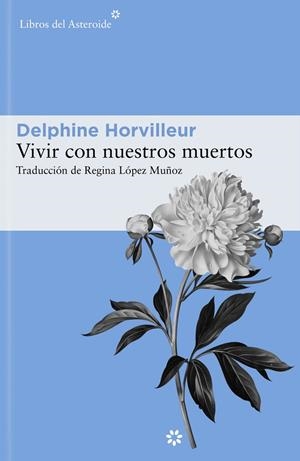 VIVIR CON NUESTROS MUERTOS | 9788419089014 | HORVILLEUR, DELPHINE | Galatea Llibres | Librería online de Reus, Tarragona | Comprar libros en catalán y castellano online