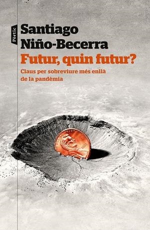 FUTUR, QUIN FUTUR? | 9788498095159 | NIÑO-BECERRA, SANTIAGO | Galatea Llibres | Llibreria online de Reus, Tarragona | Comprar llibres en català i castellà online