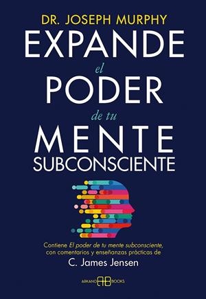 EXPANDE EL PODER DE TU MENTE SUBCONSCIENTE | 9788417851422 | MURPHY, DR. JOSEPH | Galatea Llibres | Librería online de Reus, Tarragona | Comprar libros en catalán y castellano online