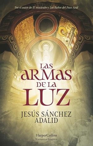 LAS ARMAS DE LA LUZ | 9788418623387 | SÁNCHEZ ADALID, JESÚS | Galatea Llibres | Llibreria online de Reus, Tarragona | Comprar llibres en català i castellà online