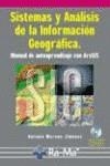 SISTEMAS Y ANALISIS DE LA INFORMACION GEOGRAFICA | 9788478976652 | MORENO JIMENEZ, ANTONIO | Galatea Llibres | Llibreria online de Reus, Tarragona | Comprar llibres en català i castellà online