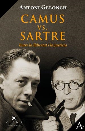 CAMUS VS. SARTRE ENTRE LA LLIBERTAT I LA JUSTICIA | 9788418908446 | GELONCH VILADEGUT, ANTONI | Galatea Llibres | Llibreria online de Reus, Tarragona | Comprar llibres en català i castellà online